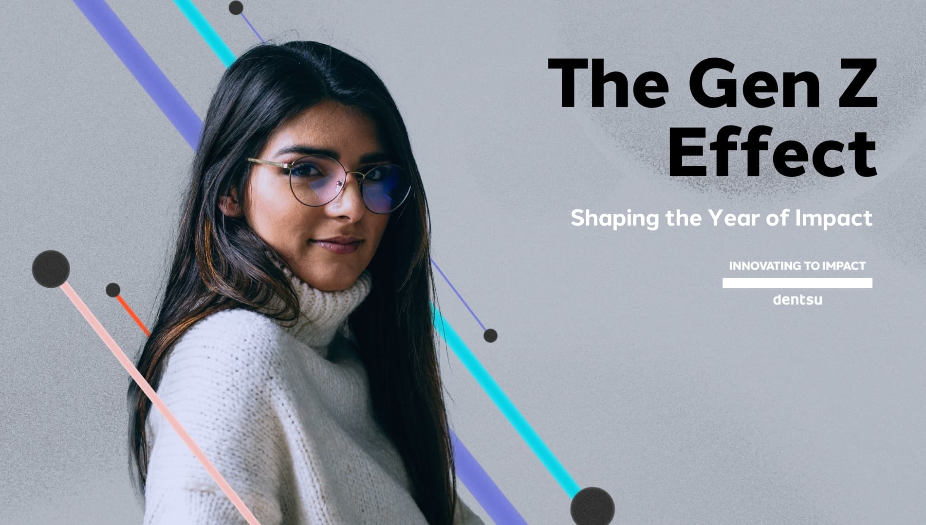 the gen z effect image of woman looking at camera dentsu report 2025