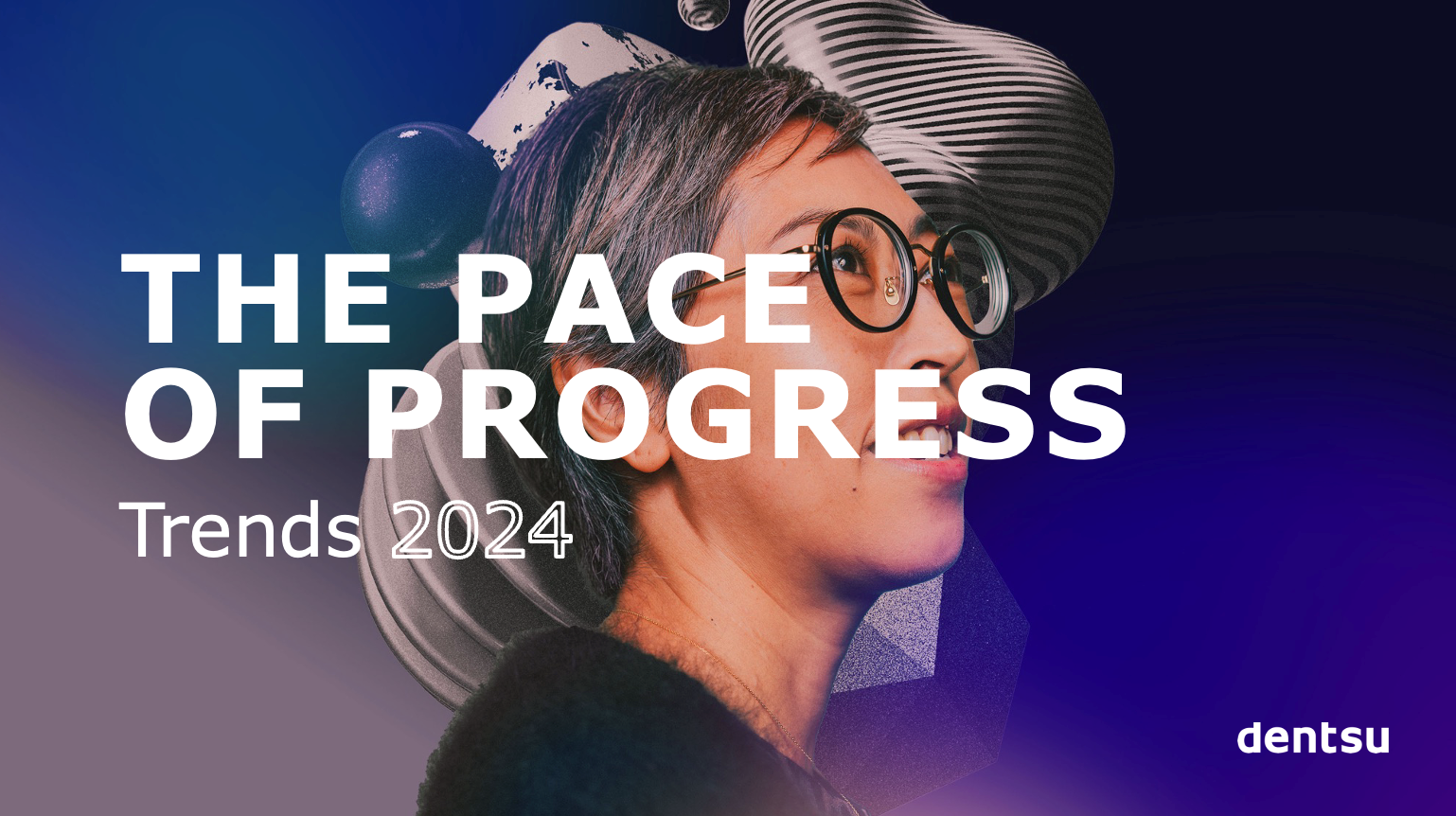 The Pace of Progress dentsu 2024 Media Trends
